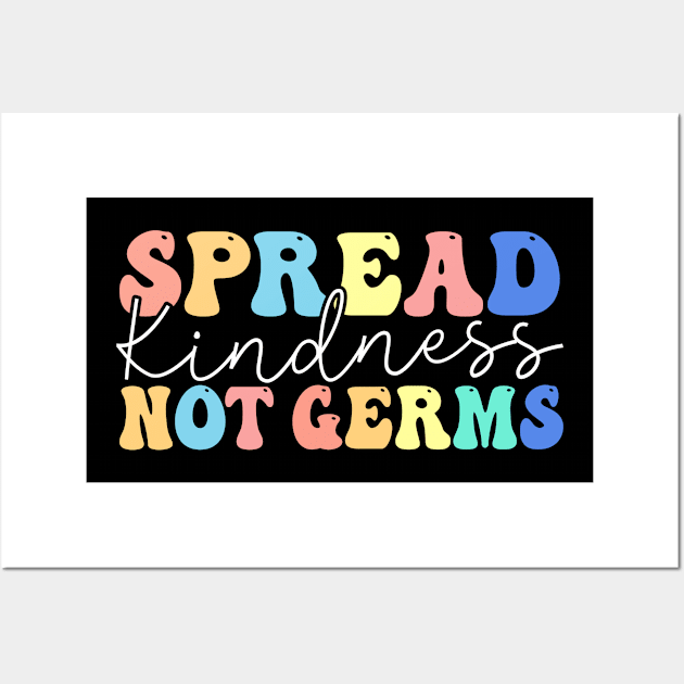 Spread Kindness Not Germs Wall Art by TheDesignDepot